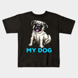 My Dog Kids T-Shirt
